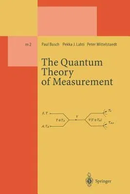 The Quantum Theory of Measurement (1996. Softcover Reprint of the Original 2nd 1996)