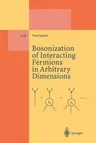 Bosonization of Interacting Fermions in Arbitrary Dimensions (Softcover Reprint of the Original 1st 1997)