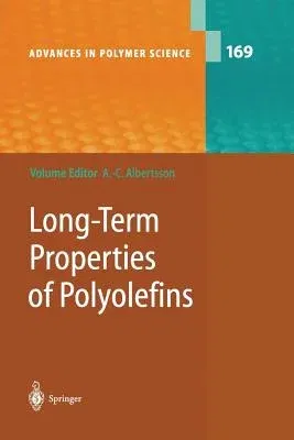 Long-Term Properties of Polyolefins (Softcover Reprint of the Original 1st 2004)