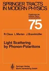 Light Scattering by Phonon-Polaritons (Softcover Reprint of the Original 1st 1975)