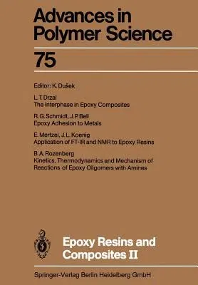 Epoxy Resins and Composites II (Softcover Reprint of the Original 1st 1986)