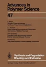 Synthesis and Degradation Rheology and Extrusion (Softcover Reprint of the Original 1st 1982)