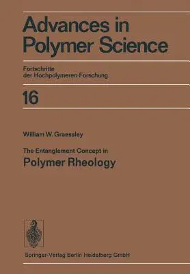 The Entanglement Concept in Polymer Rheology (Softcover Reprint of the Original 1st 1974)