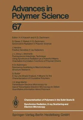 Characterization of Polymers in the Solid State II: Synchrotron Radiation, X-Ray Scattering and Electron Microscopy (Softcover Reprint of the Original