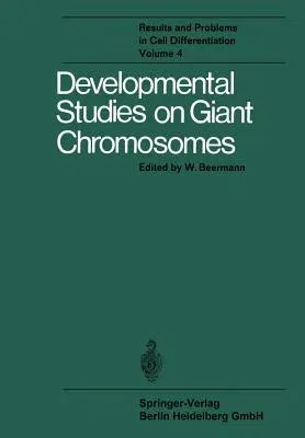 Developmental Studies on Giant Chromosomes (Softcover Reprint of the Original 1st 1972)