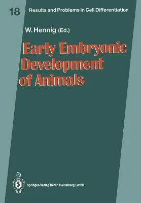 Early Embryonic Development of Animals (Softcover Reprint of the Original 1st 1992)