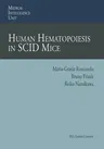 Human Hematopoiesis in Scid Mice (Softcover Reprint of the Original 1st 1995)