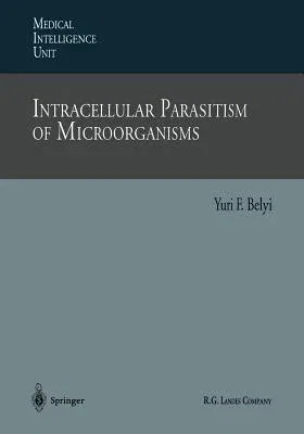 Intracellular Parasitism of Microorganisms (Softcover Reprint of the Original 1st 1996)