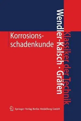 Korrosionsschadenkunde (Softcover Reprint of the Original 1st 1998)