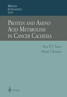 Protein and Amino Acid Metabolism in Cancer Cachexia (Softcover Reprint of the Original 1st 1996)