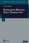 Sphingolipid-Mediated Signal Transduction (Softcover Reprint of the Original 1st 1997)