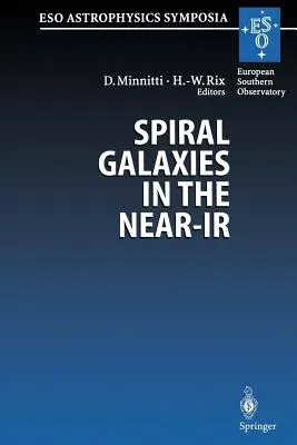 Spiral Galaxies in the Near-IR: Proceedings of the Eso/Mpa Workshop Held at Garching, Germany, 7-9 June 1995 (Softcover Reprint of the Original 1st 19