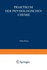 Praktikum Der Physiologischen Chemie: Erster Teil. Fermentmethoden (Softcover Reprint of the Original 1st 1926)