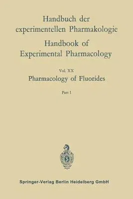 Pharmacology of Fluorides: Part 1 (Softcover Reprint of the Original 1st 1966)