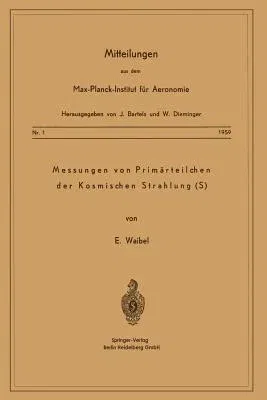 Messung Von Primärteilchen Der Kosmischen Strahlung (S) (1958)