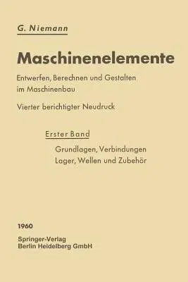 Maschinenelemente: Entwerfen, Berechnen Und Gestalten Im Maschinenbau. Ein Lehr- Und Arbeitsbuch. Erster Band: Grundlagen, Verbindungen, (4. Aufl. 195