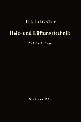 H. Rietschels Lehrbuch Der Heiz- Und Lüftungstechnik (12. Aufl. 1948)