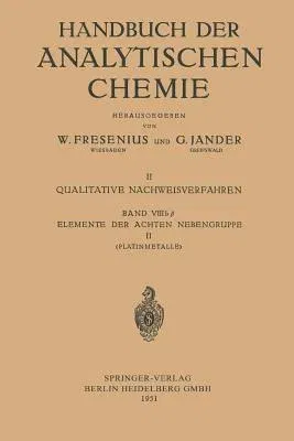 Elemente Der Achten Nebengruppe II: Platinmetalle (1951)