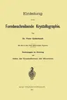 Einleitung in Die Formbeschreibende Krystallographie (Softcover Reprint of the Original 1st 1887)