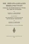 Die Hepato-Lienalen Erkrankungen: Pathologie Der Wechselbeziehungen Zwischen Milz, Leber Und Knochenmark (1920)