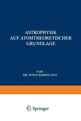 Astrophysik: Auf Atomtheoretischer Grundlage (1931)