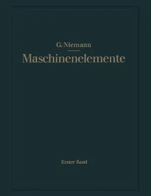 Maschinenelemente: Entwerfen, Berechnen Und Gestalten Im Maschinenbau. Ein Lehr- Und Arbeitsbuch. Erster Band: Grundlagen, Verbindungen, (6. Aufl. 195