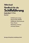 Handbuch Für Die Schiffsführung: Schiffahrtsrecht, Ladung, Seemannschaft, Stabilität Signal- Und Funkwesen Und Andere Gebiete (6. Aufl. 1959)