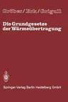 Die Grundgesetze Der Wärmeübertragung (3. Aufl. 1963. Softcover Reprint of the Original 3rd 1963)