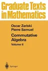 Commutative Algebra: Volume II (Softcover Reprint of the Original 1st 1960)