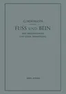 Fuß Und Bein: Ihre Erkrankungen Und Deren Behandlung (4. Aufl. 1948. Softcover Reprint of the Original 4th 1948)