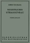 Der Neuzeitliche Straßenbau: Aufgaben Und Technik (4. Aufl. 1959. Softcover Reprint of the Original 4th 1959)