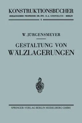 Gestaltung Von Wälzlagerungen (1939)