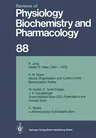 Reviews of Physiology, Biochemistry and Pharmacology: Volume: 88 (Softcover Reprint of the Original 1st 1981)