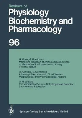 Reviews of Physiology, Biochemistry and Pharmacology: Volume: 96 (Softcover Reprint of the Original 1st 1983)