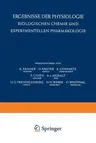 Ergebnisse Der Physiologie Biologischen Chemie Und Experimentellen Pharmakologie / Reviews of Physiology Biochemistry and Experimental Pharmacology (S