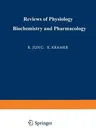 Ergebnisse Der Physiologie Biologischen Chemie Und Experimentellen Pharmakologie / Reviews of Physiology Biochemistry and Experimental Pharmacology (1