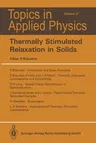 Thermally Stimulated Relaxation in Solids (Softcover Reprint of the Original 1st 1979)