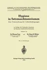 Hygiene in Setzmaschinenräumen: Eine Untersuchung Der Arbeitsbedingungen (1935)