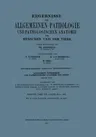 Ergebnisse Der Allgemeinen Pathologie Und Pathologischen Anatomie Des Menschen Und Der Tiere: Einundzwanzigster Jahrgang: Ergänzungsband. I. Allgemein