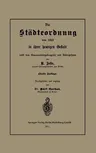 Die Städteordnung Von 1853 in Ihrer Heutigen Gestalt Nebst Dem Kommunalabgabengesetz Und Nebengesetzen (5. Aufl. 1911. Softcover Reprint of the Original 5