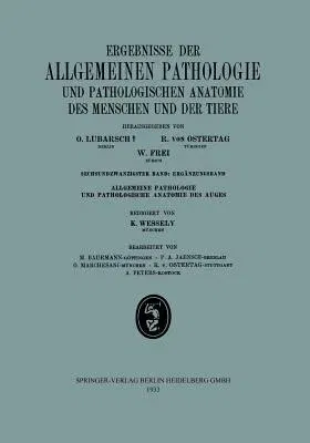 Ergebnisse Der Allgemeinen Pathologie Und Pathologischen Anatomie Des Menschen Und Der Tiere (1933)