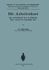 Die Arbeiterkost: Nach Untersuchungen Über Die Ernährung Basler Arbeiter Bei Freigewählter Kost (Softcover Reprint of the Original 1st 1914)