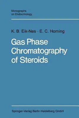 Gas Phase Chromatography of Steroids (Softcover Reprint of the Original 1st 1968)