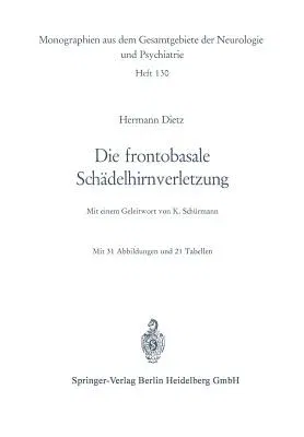 Die Frontobasale Schädelhirnverletzung: Klinisches Bild Und Probleme Der Operativen Behandlung (1970)