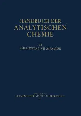 Elemente Der Achten Nebengruppe: III Platinmetalle Platin Palladium - Rhodium - Iridium Ruthenium - Osmium (Softcover Reprint of the Original 1st 1953