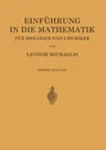 Einführung in Die Mathematik Für Biologen Und Chemiker (2. Aufl. 1922)