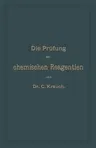 Die Prüfung Der Chemischen Reagentien Auf Reinheit (2. Aufl. 1891. Softcover Reprint of the Original 2nd 1891)