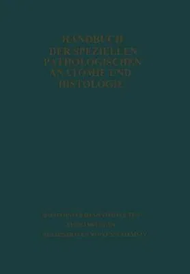 Handbuch Der Speziellen Pathologischen Anatomie Und Histologie (Softcover Reprint of the Original 1st 1956)