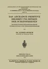 Das Archaisch-Primitive Erleben Und Denken Der Schizophrenen: Entwicklungspsychologisch-Klinische Untersuchungen Zum Schizophrenieproblem (1922)