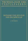 Botanik Und Kultur Der Baumwolle: Chemie Der Baumwollpflanze (Softcover Reprint of the Original 1st 1928)